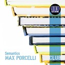 Max Porcelli - Semantics Original Mix