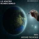 L D Houctro Ricardo Demillo - Around The World Original Mix