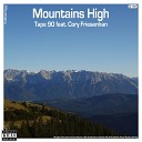 Tape 90 feat Cory Friesenhan - Mountains High Radio Edit