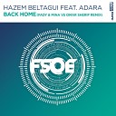 Hazem Beltagui Adara - Back Home Fady Mina vs Omar Sherif Remix