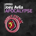 Joey Avila - Apocalypse Original Mix