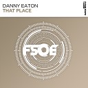 Danny Eaton - That Place Original Mix