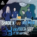 DJ 33 feat The DropStarz - California Flight Shade K Remix