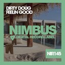 Dirty Doug - Feelin Good Dub Mix