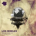 Adrian Sanchez - Los Jereles Javi Bosch Remix