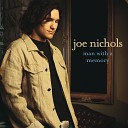 Joe Nichols - Cool To Be A Fool Album Version