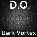 D Q - Dark Vortex