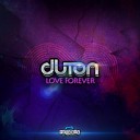 Duton - Love Forever Original Mix