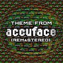 Accuface - Theme from Accuface Remastered Accusation Mix