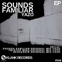 YazO - Sounds Familiar Original Mix