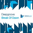 Deepgroove - Break Of Dawn Mark Knight Piano Mix