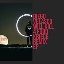Diego Velasco - Will Kill 4 Food Kriece s Hungry Homicide Mix
