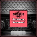 Trimtone - Mesmerized Original Mix