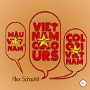 Alex Schaufel - Vietnam Colors Original Mix