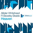 Allister Whitehead feat Beverley Skeete - Heaven Original Dub Mix
