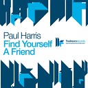 Paul Harris - Find Yourself A Friend Jon Gurd Remix