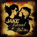 Jake Island feat Joanna Christie - What If You Wanted More Original