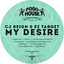 Cj Reign EZ Target - My Desire Original Mix