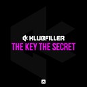 Klubfiller - The Key The Secret Original Mix
