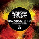 DJ Vivona Lisa Shaw Echo B - Back2You Pt 2 Q Narongwate Remix