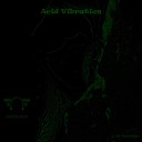 Acid Vibration - No Business Original Mix