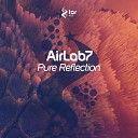 AirLab7 - Pure Reflection Original Mix