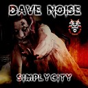 Dave Noise - Simplycity Original Mix