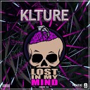 KLTURE - Lost In My Mind Original Mix