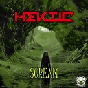 HEKTIC - Scream Original Mix