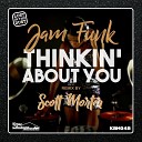 Jam Funk - Thinkin About You Scott Morters Thoughtful Reminder…