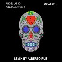 Angel Lasso - Dragon Invisible Alberto Ruiz Remix