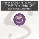 Steven Stone Pete Simpson - Time to Change Soulbridge Classic Mix