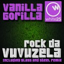 Vanilla Gorilla - Rock Da Vuvuzela Original Mix