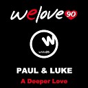 We Love 90 Paul Luke - A Deeper Love Vincenzo Callea Luca Lento vs 42Na Remix We Love 90 Vs Paul…