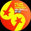 Kaluha Medel - Margaret Original Mix