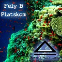 Fely B - Platskom Freddy Parisi Groovy Mix