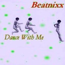 Beatnixx - Dance With Me Club Mix 1995 Germany