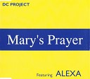 DC Project Feat Alexa - Mary s Prayer Extended Version