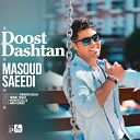 Masoud Saeedi - Doost Dashtan