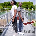 Kevin LS feat DJ Daken - So What Radio Edit