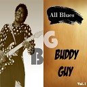 Buddy Guy - I cry and sing the blues