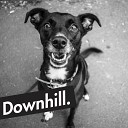 Downhill - Downhill Syndrome