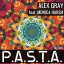 Alex Gray feat Monica Harem - P A S T A Rolvario Remix