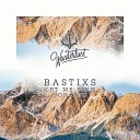 Bastixs - Let Me Sing for You Ph L Remix