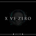 Anjer - X Vs Zero