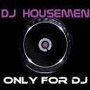 DJ Housemen - Now is the Time