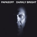 Charles Papasoff - Darkly Bright