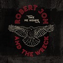 Robert Jon The Wreck - Something To Remember Me By
