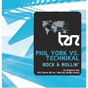 Phil York, Technikal - Rock & Rollin' (Steve Hill vs Dark by Design Remix)