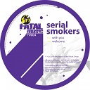 Serial Smokers - With You Original Mix